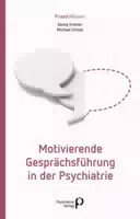 Motivierende Gesprächsführung in der Psychiatrie
