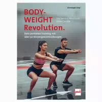 Bodyweight Revolution: Die Besten Workouts Ohne Geräte 1 St