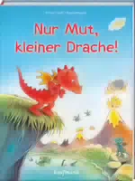 Nur Mut, Kleiner Drache!