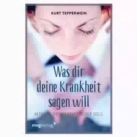 Was Dir Deine Krankheit Sagen Will 1 St