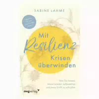 Mit Resilienz Krisen Überwinden 1 St