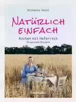 Natürlich Einfach – Kochen Mit Haferreis
