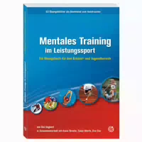 Mentales Training im Leistungssport ein Übungsbuch für den Schüler und Jugendbereich 63 Übungsb