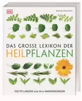 Das Große Lexikon der Heilpflanzen