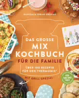 Das Große Mix Kochbuch für die Familie