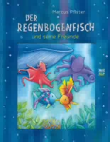 Der Regenbogenfisch und Seine Freunde