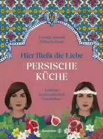 Hier Fließt die Liebe Persische Küche