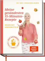 Meine Gesündesten 15 Minuten Rezepte