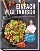 Thomas Kocht: Einfach Vegetarisch
