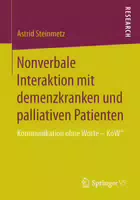 Nonverbale Interaktion mit Demenzkranken und Palliativen Patienten Kommunikation ohne Worte – Kow