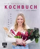 Ein Normales Kochbuch aber Was Ist Schon Normal Raffiniert Authentisch Superlecker Koche