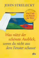 Was Nützt der Schönste Ausblick, Wenn Du Nicht aus dem Fenster Schaust