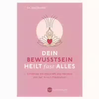 Dein Bewusstsein Heilt Fast Alles