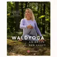 Waldyoga An Orten Der Kraft