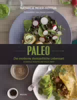 Paleo die Moderne Steinzeitliche Lebensart Saisonale Rezepte und Vieles Mehr
