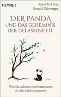 Der Panda und das Geheimnis der Gelassenheit