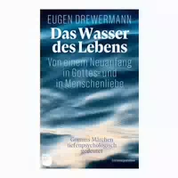 Das Wasser Des Lebens Von Einem Neuanfang In Gottes 1 St