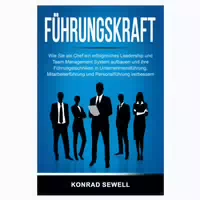 Führungskraft: Wie Sie Als Chef Ein Erfolgreiches 1 St