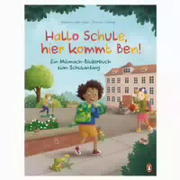 Hallo Schule, Hier Kommt Ben! – Ein Mitmach Bilderbuch Zum Schulanfang