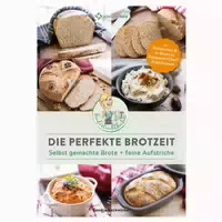 Die Perfekte Brotzeit Selbst Gemachte Brote Feine Aufstriche von Kinderleichtkochen