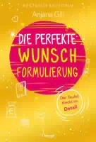 Die Perfekte Wunschformulierung