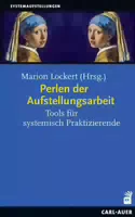 Perlen Der Aufstellungsarbeit