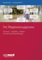 Der Pflegeberatungsprozess Anhand von Fallverläufen