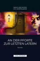 An Der Pforte Zur Letzten Latern | Magie Und Mystik Im 3 Jahrtausend