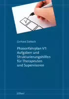Phasenfahrplan Vt: Aufgaben und Strukturierungshilfen für Therapeuten und Supervisoren