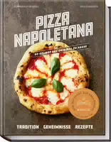 Pizza Napoletana So Gelingt Das Original Zu Hause Tradition, Geheimnisse, Rezepte