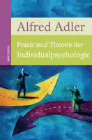 Praxis Und Theorie Der Individualpsychologie