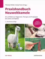 Praxishandbuch Neuweltkamele Ein Leitfaden Zur Diagnostik, Therapie Und Prophylaxe Bei Lamas Und