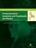 Praxisorientierte Anatomie und Propädeutik des Pferdes mit Cd