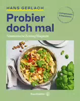 Probier Doch Mal Lieblingsrezepte & Geschichten Aus Der Beliebten Kolumne Des Süddeutsche Zeitun