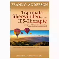 Traumata Überwinden Mit Der Ifs Therapie