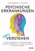 Psychische Erkrankungen Neu Verstehen