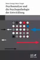 Psychoanalyse und die Psychopathologie der Entwicklung