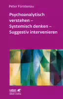 Psychoanalytisch Verstehen Systemisch Denken Suggestiv Intervenieren
