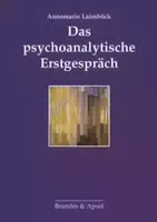 Das Psychoanalytische Erstgespräch