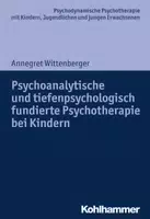 Psychoanalytische und Tiefenpsychologisch Fundierte Psychotherapie bei Kindern