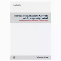 Warum Sexualisierte Gewalt Nicht Angezeigt Wird