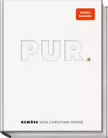 Pur – Gemüse 30 Gemüsesorten – die Besten Zubereitungsarten in 80 Rezepten für Köstlich Einfache