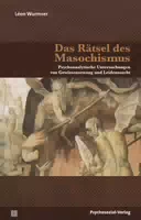 Das Rätsel des Masochismus