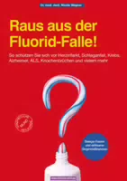 Raus aus der Fluorid Falle!
