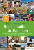 Reisehandbuch für Familien: Reisen mit Baby und Kind