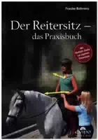 Der Reitersitz das Praxisbuch mit Multiple Choice zur Eigenen Sitzanalyse