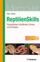 Reptilienskills Praxisleitfaden Schildkröten, Echsen und Schlangen Praxisleitfaden Schildkröten