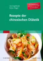 Rezepte der Chinesischen Diätetik Studienausgabe