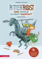 Ritter Rost 21: Ritter Rost und Familie Schrottkompott Ritter Rost mit Cd und zum Streamen, Bd 21