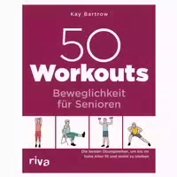 50 Workouts – Beweglichkeit Für Senioren 1 St